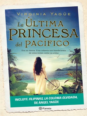cover image of La última princesa del Pacífico + Filipinas, la colonia olvidada